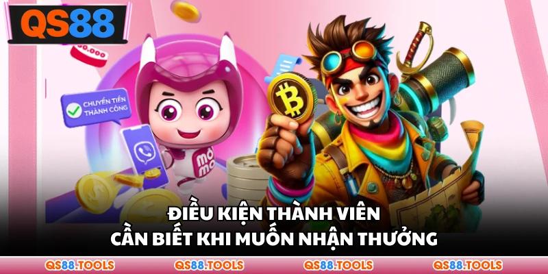 Khuyến Mãi Đăng Ký - Cơ Hội Nhận Thưởng Hấp Dẫn 2026 3 Điều kiện thành viên cần biết khi muốn nhận thưởng