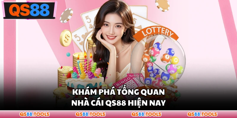 Khám phá tổng quan nhà cái QS88 hiện nay