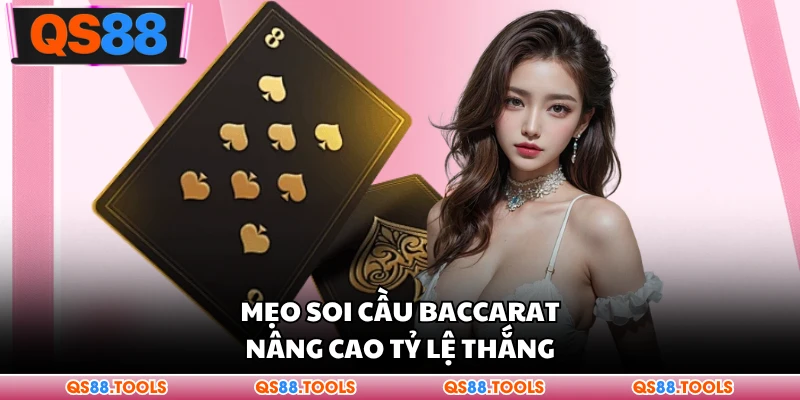 Mẹo Soi Cầu Baccarat - Phương Pháp Dự Đoán Chuẩn Xác 1 Tip soi cầu Baccarat nâng cao tỷ lệ thắng