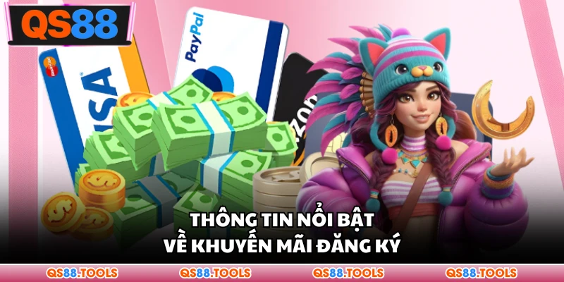 Khuyến Mãi Đăng Ký - Cơ Hội Nhận Thưởng Hấp Dẫn 2026 1 Thông tin nổi bật về khuyến mãi đăng ký