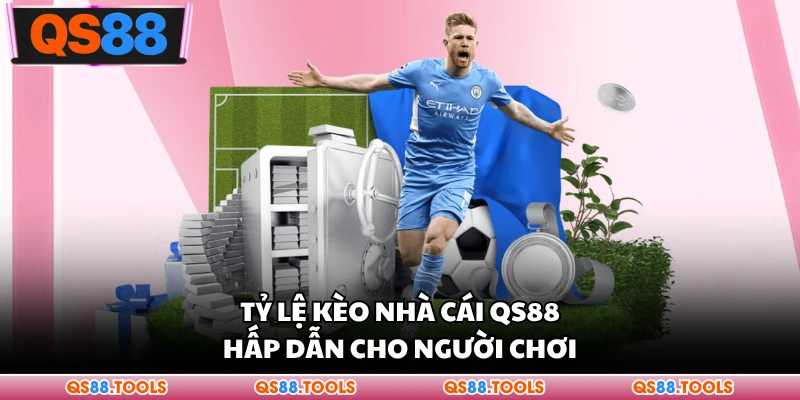 Tỷ Lệ Kèo Nhà Cái QS88 - Cẩm Nang Soi Bảng Số Liệu Bóng Đá 1 Tỷ lệ kèo nhà cái QS88 hấp dẫn cho người chơi